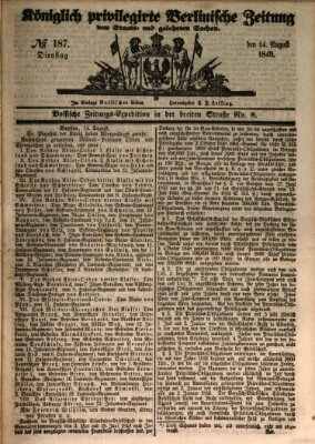 Königlich privilegirte Berlinische Zeitung von Staats- und gelehrten Sachen (Berlinische privilegirte Zeitung) Dienstag 14. August 1849