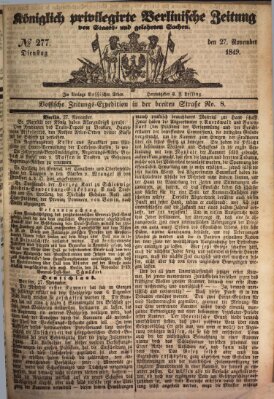 Königlich privilegirte Berlinische Zeitung von Staats- und gelehrten Sachen (Berlinische privilegirte Zeitung) Dienstag 27. November 1849