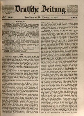 Deutsche Zeitung 〈Frankfurt, Main〉 Sonntag 15. April 1849