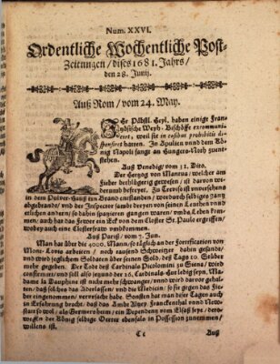 Ordentliche wochentliche Post-Zeitungen Samstag 28. Juni 1681