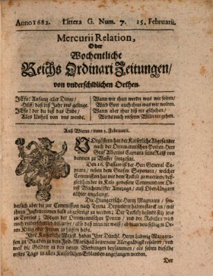 Mercurii Relation, oder wochentliche Reichs Ordinari Zeitungen, von underschidlichen Orthen (Süddeutsche Presse) Sonntag 15. Februar 1682