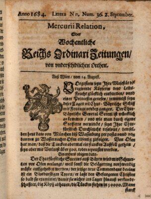 Mercurii Relation, oder wochentliche Reichs Ordinari Zeitungen, von underschidlichen Orthen (Süddeutsche Presse) Samstag 2. September 1684