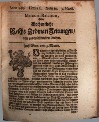 Mercurii Relation, oder wochentliche Reichs Ordinari Zeitungen, von underschidlichen Orthen (Süddeutsche Presse) Samstag 9. März 1686