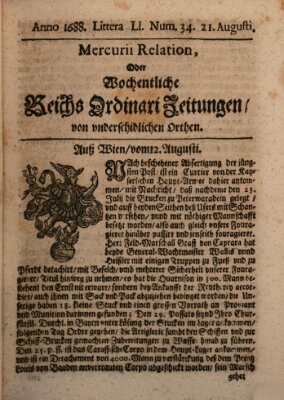 Mercurii Relation, oder wochentliche Reichs Ordinari Zeitungen, von underschidlichen Orthen (Süddeutsche Presse) Samstag 21. August 1688