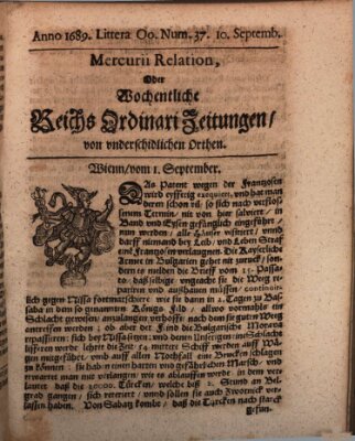 Mercurii Relation, oder wochentliche Reichs Ordinari Zeitungen, von underschidlichen Orthen (Süddeutsche Presse) Samstag 10. September 1689