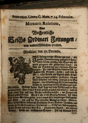 Mercurii Relation, oder wochentliche Reichs Ordinari Zeitungen, von underschidlichen Orthen (Süddeutsche Presse) Samstag 14. Februar 1699