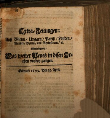 Mercurii Relation, oder wochentliche Reichs Ordinari Zeitungen, von underschidlichen Orthen (Süddeutsche Presse) Samstag 25. April 1699