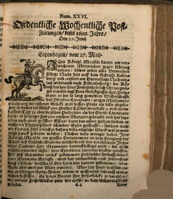 Ordentliche wochentliche Post-Zeitungen Samstag 27. Juni 1699