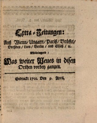 Mercurii Relation, oder wochentliche Reichs Ordinari Zeitungen, von underschidlichen Orthen (Süddeutsche Presse) Samstag 9. April 1701