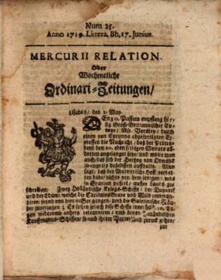 Mercurii Relation, oder wochentliche Ordinari Zeitungen von underschidlichen Orthen (Süddeutsche Presse) Samstag 17. Juni 1719