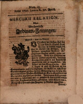Mercurii Relation, oder wochentliche Ordinari Zeitungen von underschidlichen Orthen (Süddeutsche Presse) Samstag 27. April 1720