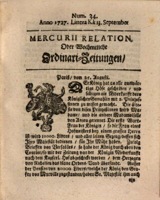 Mercurii Relation, oder wochentliche Ordinari Zeitungen von underschidlichen Orthen (Süddeutsche Presse) Samstag 13. September 1727