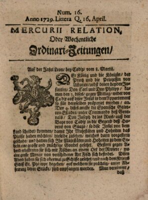 Mercurii Relation, oder wochentliche Ordinari Zeitungen von underschidlichen Orthen (Süddeutsche Presse) Samstag 16. April 1729