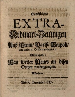 Mercurii Relation, oder wochentliche Ordinari Zeitungen von underschidlichen Orthen (Süddeutsche Presse) Samstag 7. Dezember 1737