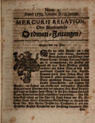 Mercurii Relation, oder wochentliche Ordinari Zeitungen von underschidlichen Orthen (Süddeutsche Presse) Samstag 10. Januar 1739