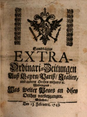 Mercurii Relation, oder wochentliche Ordinari Zeitungen von underschidlichen Orthen (Süddeutsche Presse) Samstag 23. Februar 1743