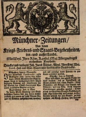 Münchner-Zeitungen, von denen Kriegs-, Friedens- und Staatsbegebenheiten, inn- und ausser Landes (Süddeutsche Presse) Montag 22. November 1745