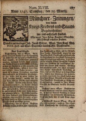 Münchner-Zeitungen, von denen Kriegs-, Friedens- und Staatsbegebenheiten, inn- und ausser Landes (Süddeutsche Presse) Samstag 25. März 1747