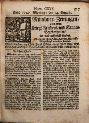 Münchner-Zeitungen, von denen Kriegs-, Friedens- und Staatsbegebenheiten, inn- und ausser Landes (Süddeutsche Presse) Montag 14. August 1747