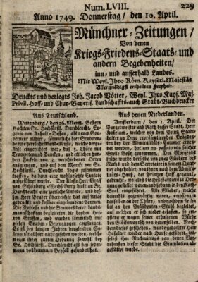 Münchner-Zeitungen, von denen Kriegs-, Friedens- und Staatsbegebenheiten, inn- und ausser Landes (Süddeutsche Presse) Donnerstag 10. April 1749