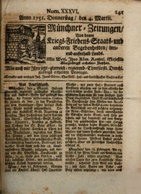 Münchner-Zeitungen, von denen Kriegs-, Friedens- und Staatsbegebenheiten, inn- und ausser Landes (Süddeutsche Presse) Donnerstag 4. März 1751