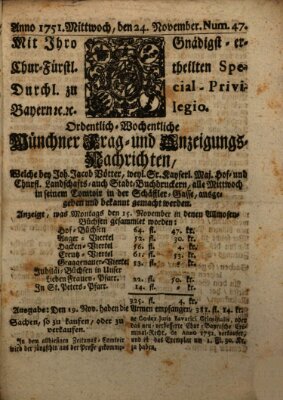 Münchner-Zeitungen, von denen Kriegs-, Friedens- und Staatsbegebenheiten, inn- und ausser Landes (Süddeutsche Presse) Mittwoch 24. November 1751