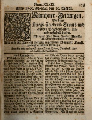 Münchner-Zeitungen, von denen Kriegs-, Friedens- und Staatsbegebenheiten, inn- und ausser Landes (Süddeutsche Presse) Montag 10. März 1755