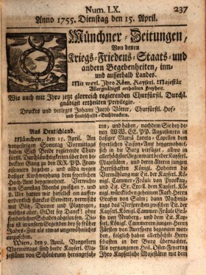 Münchner-Zeitungen, von denen Kriegs-, Friedens- und Staatsbegebenheiten, inn- und ausser Landes (Süddeutsche Presse) Dienstag 15. April 1755