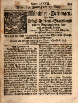 Münchner-Zeitungen, von denen Kriegs-, Friedens- und Staatsbegebenheiten, inn- und ausser Landes (Süddeutsche Presse) Freitag 23. Mai 1755