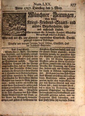 Münchner-Zeitungen, von denen Kriegs-, Friedens- und Staatsbegebenheiten, inn- und ausser Landes (Süddeutsche Presse) Dienstag 3. Mai 1757
