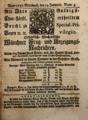 Münchner-Zeitungen, von denen Kriegs-, Friedens- und Staatsbegebenheiten, inn- und ausser Landes (Süddeutsche Presse) Mittwoch 19. Januar 1757