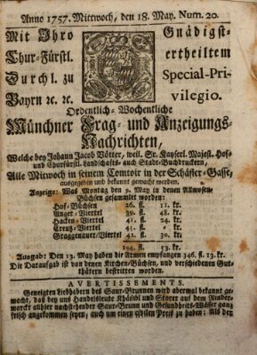 Münchner-Zeitungen, von denen Kriegs-, Friedens- und Staatsbegebenheiten, inn- und ausser Landes (Süddeutsche Presse) Mittwoch 18. Mai 1757