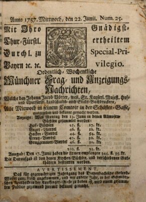 Münchner-Zeitungen, von denen Kriegs-, Friedens- und Staatsbegebenheiten, inn- und ausser Landes (Süddeutsche Presse) Mittwoch 22. Juni 1757