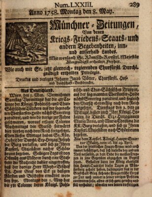 Münchner-Zeitungen, von denen Kriegs-, Friedens- und Staatsbegebenheiten, inn- und ausser Landes (Süddeutsche Presse) Montag 8. Mai 1758