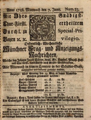 Münchner-Zeitungen, von denen Kriegs-, Friedens- und Staatsbegebenheiten, inn- und ausser Landes (Süddeutsche Presse) Mittwoch 7. Juni 1758