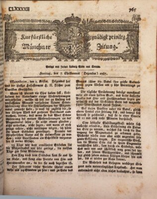 Kurfürstlich gnädigst privilegirte Münchner-Zeitung (Süddeutsche Presse) Freitag 7. Dezember 1787