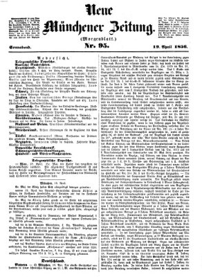 Neue Münchener Zeitung (Süddeutsche Presse) Samstag 19. April 1856