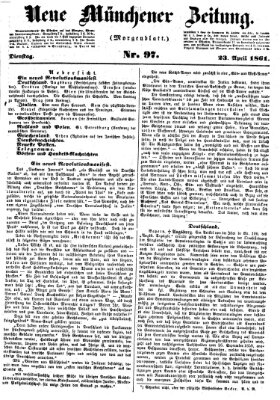 Neue Münchener Zeitung (Süddeutsche Presse) Dienstag 23. April 1861