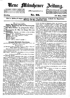 Neue Münchener Zeitung (Süddeutsche Presse) Dienstag 18. März 1862