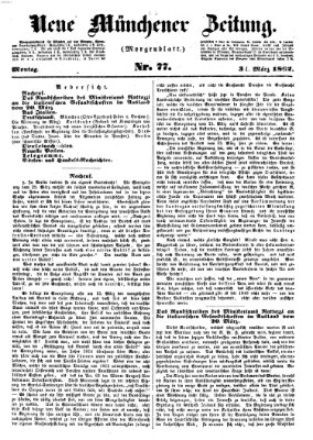 Neue Münchener Zeitung (Süddeutsche Presse) Montag 31. März 1862