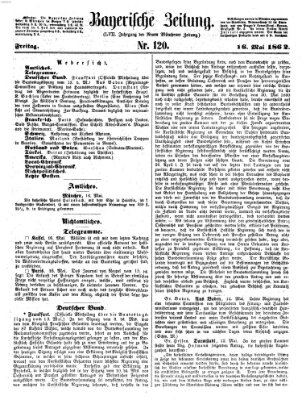 Bayerische Zeitung (Süddeutsche Presse) Freitag 16. Mai 1862