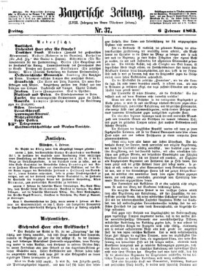 Bayerische Zeitung (Süddeutsche Presse) Freitag 6. Februar 1863