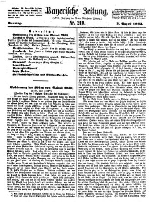 Bayerische Zeitung (Süddeutsche Presse) Sonntag 2. August 1863