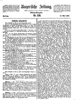 Bayerische Zeitung (Süddeutsche Presse) Freitag 10. Mai 1867