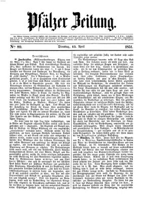 Pfälzer Zeitung Dienstag 15. April 1851