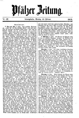 Pfälzer Zeitung Montag 12. Februar 1855