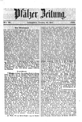 Pfälzer Zeitung Dienstag 22. April 1856