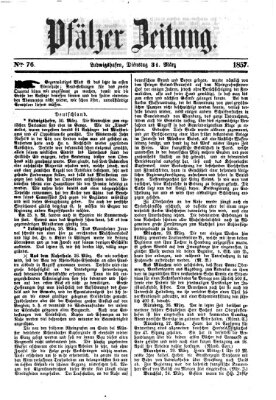 Pfälzer Zeitung Dienstag 31. März 1857