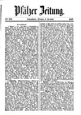 Pfälzer Zeitung Dienstag 8. Dezember 1857