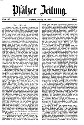 Pfälzer Zeitung Freitag 12. April 1861